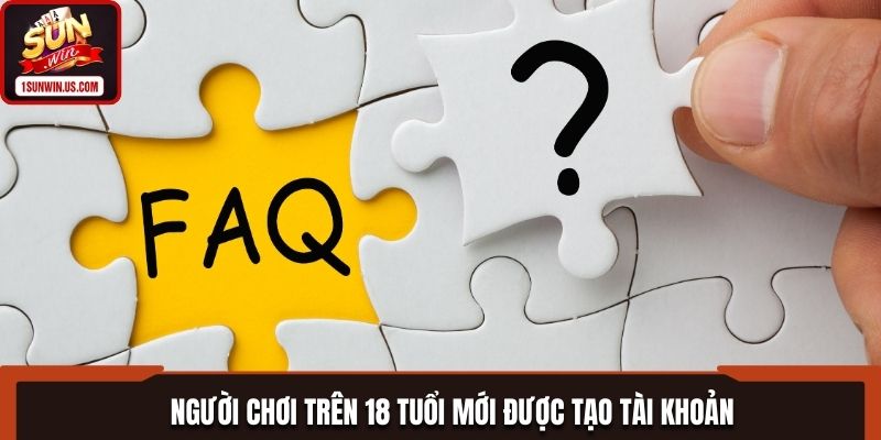 Người chơi trên 18 tuổi được tạo tài khoản thành viên