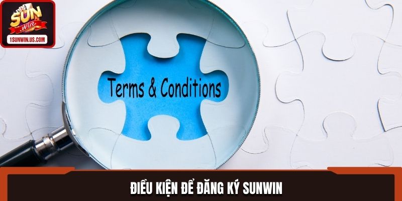 Đăng ký SUNWIN và các điều kiện cần đáp ứng