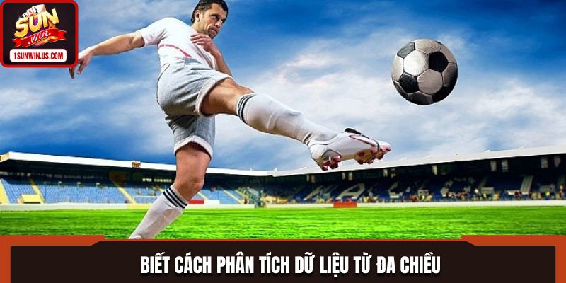 Biết cách phân tích dữ liệu từ đa chiều