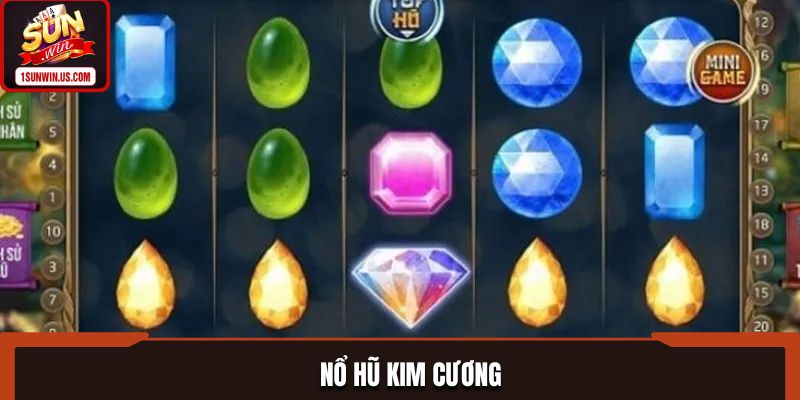 Nổ hũ Kim Cương SUNWIN - Trải Nghiệm Cực Vui, Săn Quà Siêu Khủng