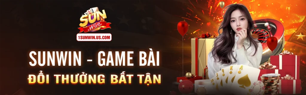 sunwin - game bài đổi thưởng bất tận