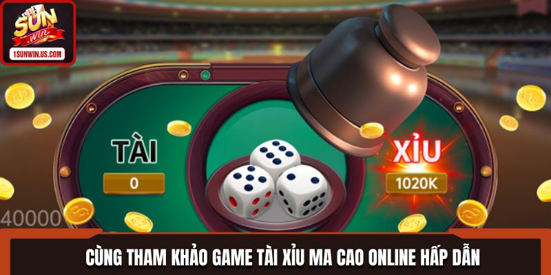 Cùng tham khảo game Tài Xỉu Ma Cao online hấp dẫn