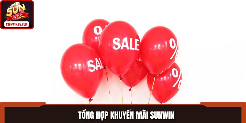 Tổng hợp khuyến mãi SUNWIN
